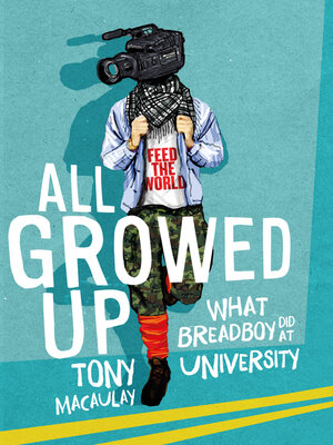 cover image of All Growed Up: What Breadboy Did at University